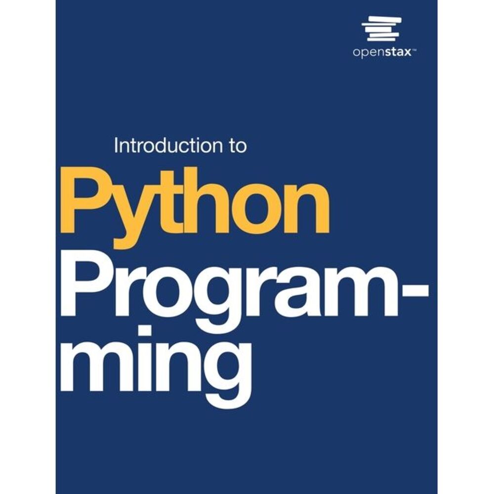 Introduction to Python Programming -- Open Stax